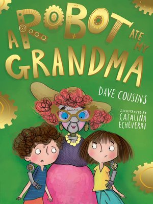 A Robot Ate My Grandma - ebook